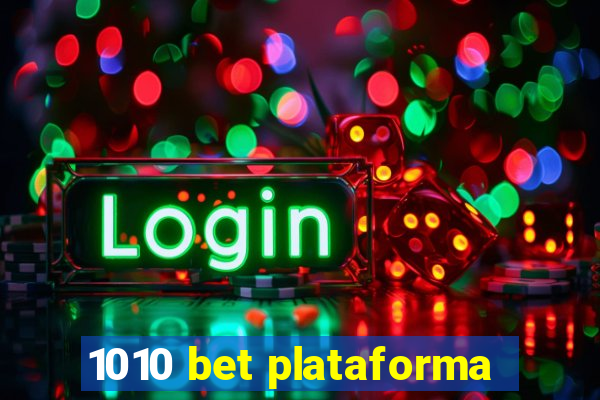 1010 bet plataforma